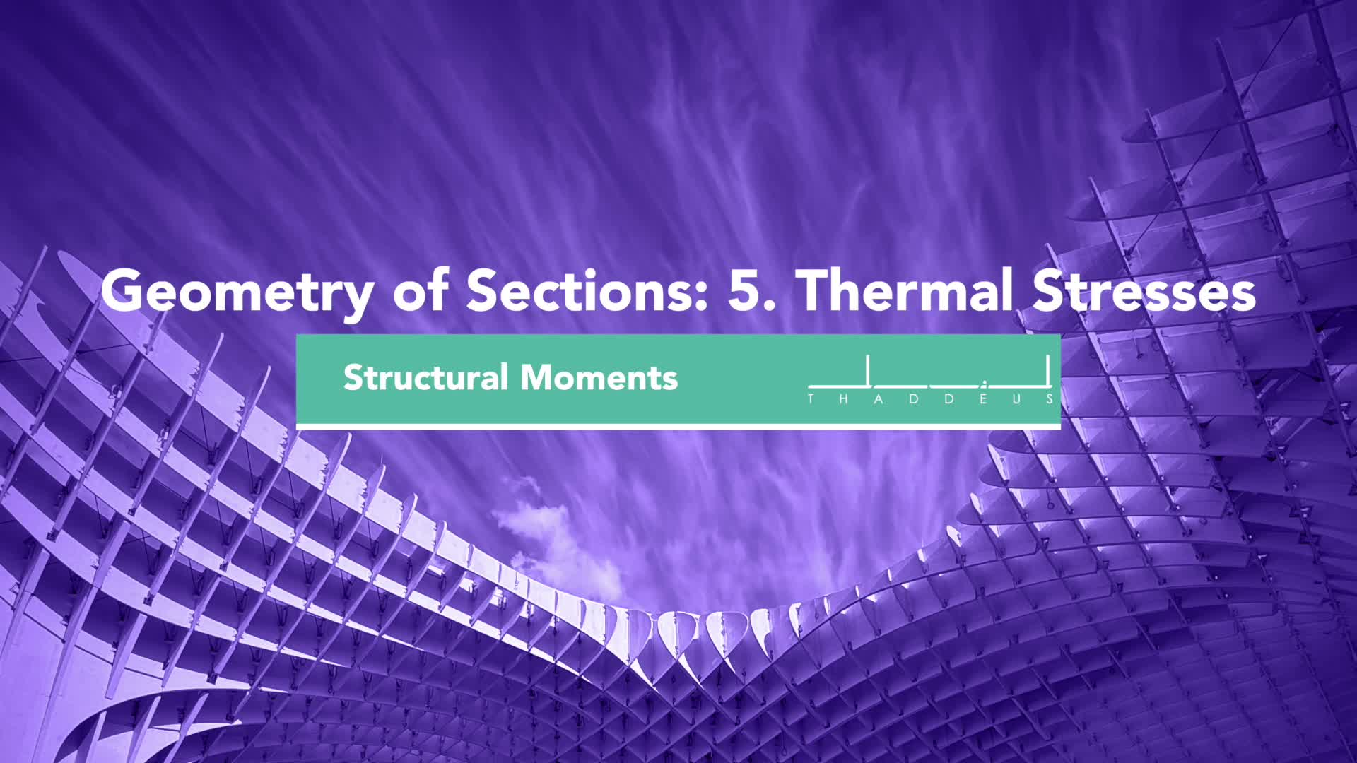 geometry of sections 5. thermal stresses